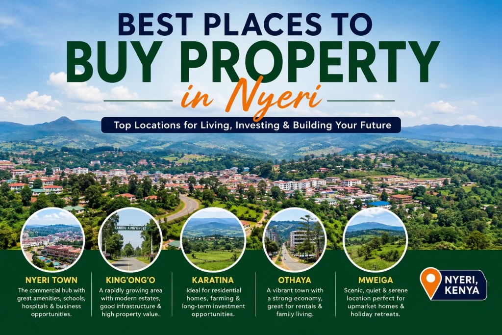 Best Places to Buy Property in Nyeri